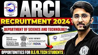 ARCI Recruitment 2024 | Govt. of India | Opportunities for B.E / B.Tech Students | Complete Details