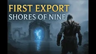 &ldquo;Shores of Nine Revealed: Artus&rsquo; First Export | Cinematic Walkthrough&rdquo;