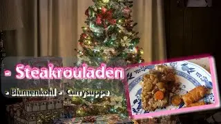 Steak-Rouladen ,TK- Roastbeef im Blätterteig , Currysuppe : Ein kostengünstiges Weihnachtsmenü ?