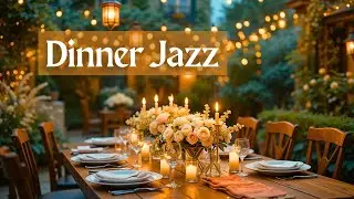 Elegant Jazz for Candlelight Dinner ✨ Relaxing Piano & Saxophone Music