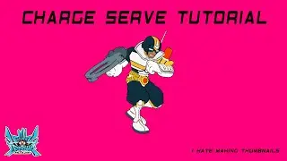 CHARGE SERVE TUTORIAL | lethal league blaze