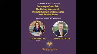 Securing a Clean Exit: The Role of Insurance in Manufacturing Company Sales with Patrick Stroth