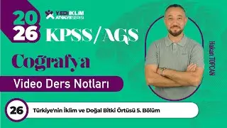 26 - Türkiye'nin İklim ve Doğal Bitki Örtüsü 5. Bölüm - Hakan TOPCAN
