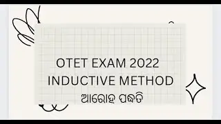 OTET ,OSTET,CTET,CHT,JTC EXAM 2020  Inductive method/ଆରୋହ ପଦ୍ଧତି