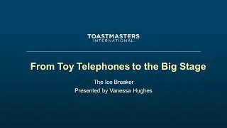 Vanessa Hughes, 2020-05-26, From Toy Telephones to the Big Stage
