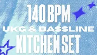 THE 140 BPM RECIPE: 30 Min UKG & Bassline Kitchen Set