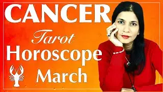 CANCER March 2022 Tarot reading