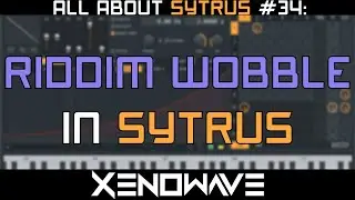 How to Make a Trench Dubstep Wobble in Sytrus | All About Sytrus 34
