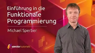 Einführung in die Funktionale Programming - Intro | Dr. Michael Sperber