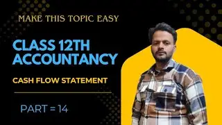Class-12th| Accountancy| Cash Flow Statement| Part-14| Financial Activities| Q-32&33