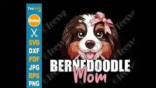 Mom Bernedoodle SVG PNG CLIPART Shirt Design | Cute Bernese Mountain Dog Mama Vector | Mini Poodle