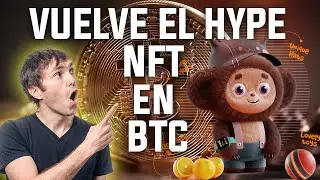 NFT en la Blockchain de BITCOIN - &iquest;Vuelve el HYPE NFT? Oportunidad en BTC con los NFTs?