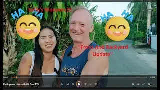 Philippines House Build Day 383; ''Front And Backyard Update