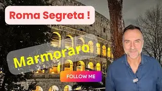 Roma Segreta (il Marmoraro)