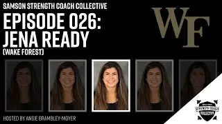 Samson Strength Coach Collective Episode 26: Jena Ready | Wake Forest