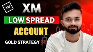 Xm Low spread Account कसे घ्यायचे ? / Gold Strategy