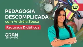 Pedagogia Descomplicada com Andréia Sousa | Recursos Didáticos