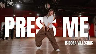 Press Me  -  Chris Brown /Choregraphy by Isidora Villegras