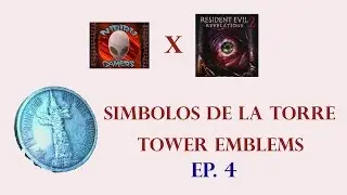 Simbolos de la Torre / Tower Emblems - Episodio 4 RE Revelations 2