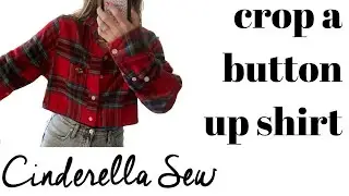 How to make a shirt shorter - Crop a button up shirt - Make a flannel crop top easy hand sewing only