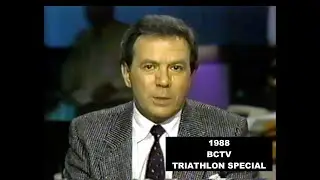 1988 - BCTV with Tony Parsons - Special on Triathlons and Triathletes
