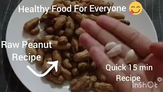 Boiled Raw Peanut Recipe | Healthy & Simple Snack | Prathima&rsquo;s Kitchen😋😋
