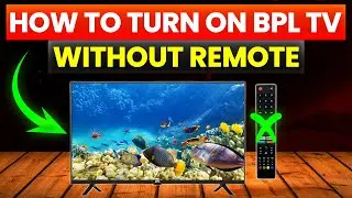 How To Turn On BPL TV Without Remote (How To Power On BPL TV Without Remote)
