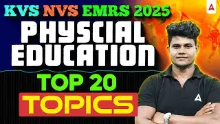 KVS NVS EMRS 2025 Physical Education | KVS NVS PE Top 20 Most Important Topics By Monu Sir