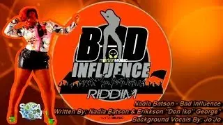 Nadia Batson - Bad Influence [2014 Bad Influence Riddim] #MartianMusic
