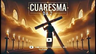 Cuaresma: Un Viaje de Fe y Reflexi&oacute;n 2
