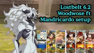 Lostbelt 6 - Woodwose ft Mandricardo setup