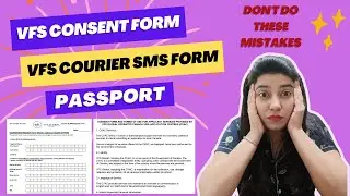 HOW TO FILL YOUR CONSENT FORM AND VFS SMS/COURIER FORM FOR PASSPORT SUBMISSION - BLUEDART SERVICE