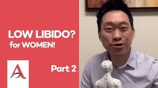 LOW LIBIDO for women (part 2)
