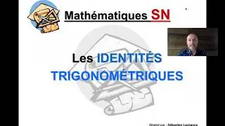 Identités trigonométriques - Partie 1