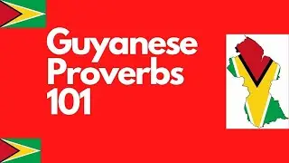 Guyanese Proverbs 101 @awestorygatmelody9515