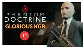 Phantom Doctrine | SLOW AND STEADY SOVIETS (KGB Lets Play) Gameplay Iron Man 11