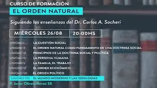 CEON - Unidad VIII. El mundo moderno y las ideolog&iacute;as - P. Javier Olivera Ravasi SE