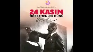 24 Kasım &Ouml;ğretmenler G&uuml;n&uuml; Hep Beraberiz #sevkardeşim