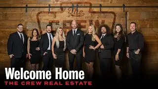 The Crew Real Estate - Welcome Home
