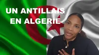 Un martiniquais vivant en Algérie