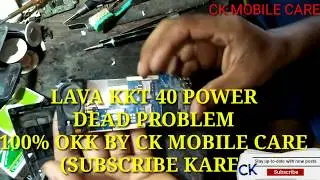 Lava kkt 40 power Dead problem 100% ok