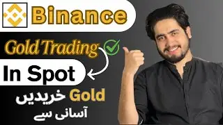 Buy Gold In Spot Wallet On Binance In 2025 | Gold Trading In Binance Complete Tutorial In Urdu