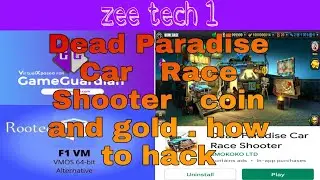 Dead Paradise Car   Race Shooter   coin and gold . how to hack: 2022