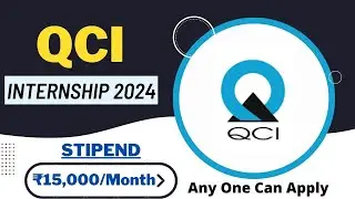 QCI Internship 2024 | STIPEND ₹15,000/Month | Anyone Can Apply | Latest Internships 2024