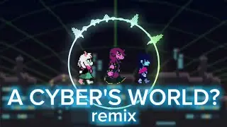 deltArune Chapter 2 (A CYBER'S WORLD?) remix