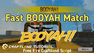 How to Make Fast BOOYAH Match | Free Fire Craftland | Script Edit | Shah G Creator