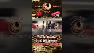 Teacher Fired For Using Self Defense Against Student! #shorts #short #vons2centstv #teacher #fight