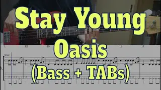 Oasis - Stay Young(Bass cover + Tabs)