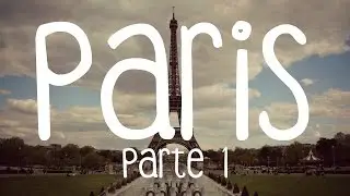 Paris - França - Parte 1/3 - VIAGEM DE MOTORHOME PELA EUROPA