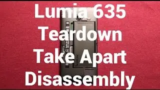 Nokia lumia 635 Teardown Take Apart - Reassembly
